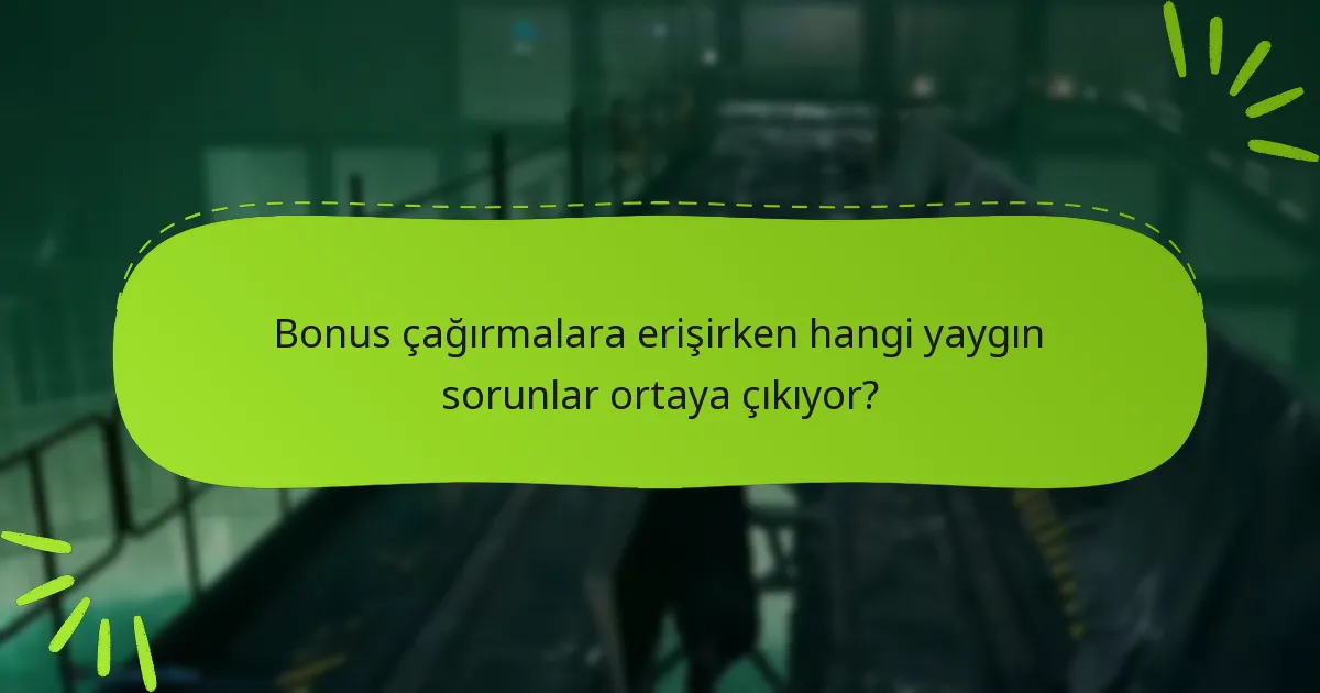 Bonus çağırmalarla hangi stratejileri kullanmalıyım?