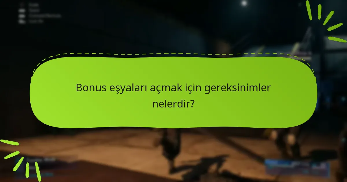 Bonus eşyaları için gereksinimleri nasıl etkili bir şekilde karşılayabilirim?
