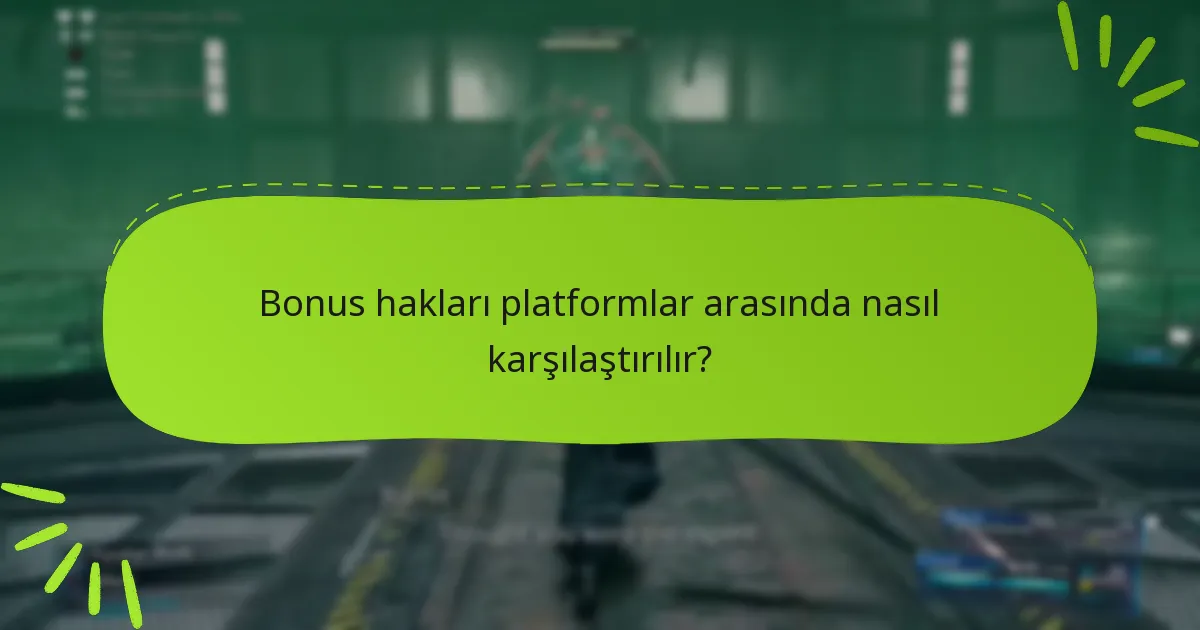 Final Fantasy VII Remake hangi sürümleri bonus hakları sunar?