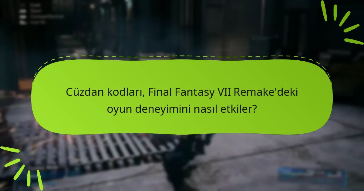 Final Fantasy VII Remake’de cüzdan kodlarını nasıl kullanırım?