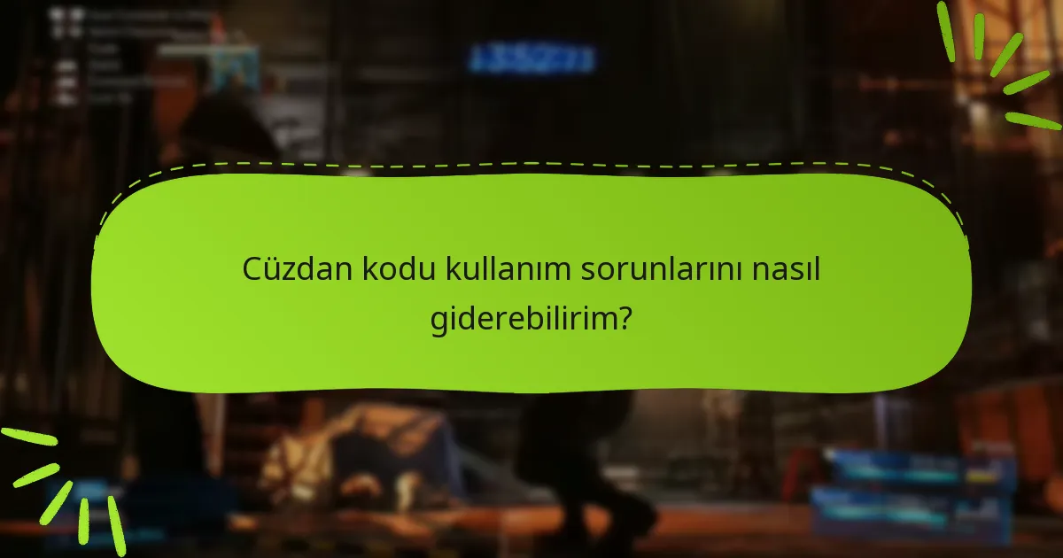 Cüzdan kodlarını kullanırken hangi yaygın hatalardan kaçınmalıyım?