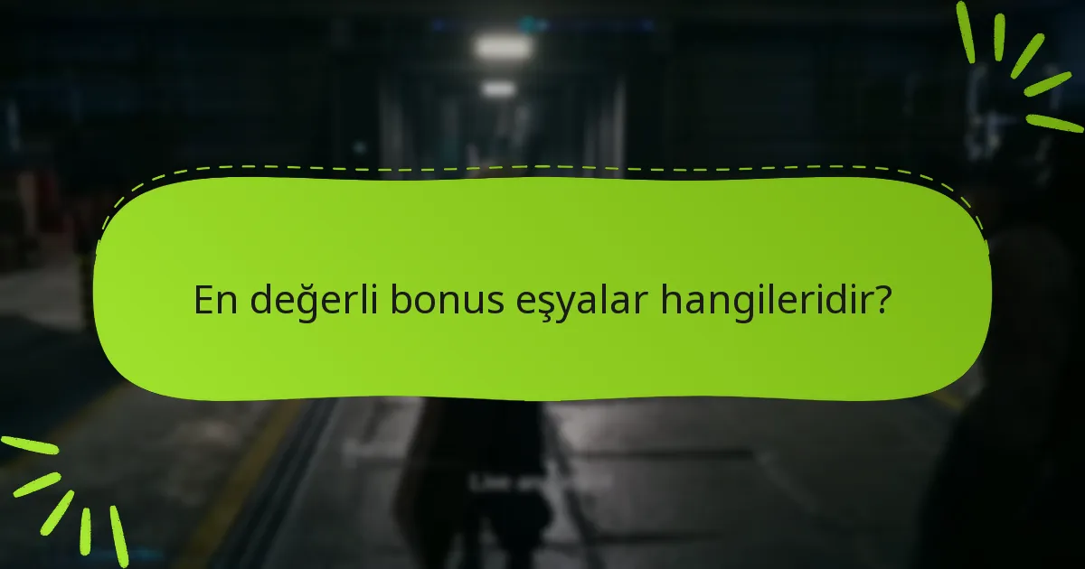 Bonus eşyalar hakkında yaygın yanlış anlamalar nelerdir?