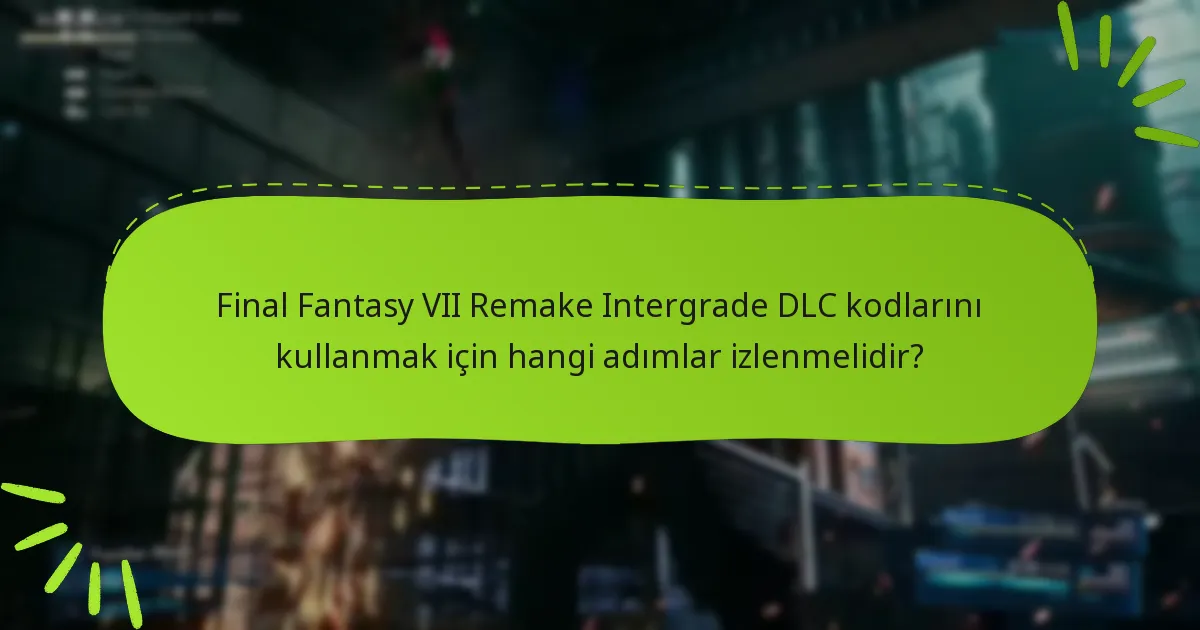 Intergrade DLC’si diğer Final Fantasy VII Remake DLC’leri ile nasıl karşılaştırılır?