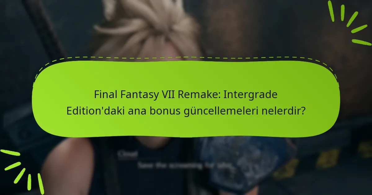 Final Fantasy VII Remake: Intergrade Edition için satın alma seçenekleri nelerdir?