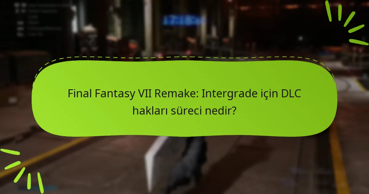 Intergrade DLC, oyun deneyimini nasıl geliştiriyor?