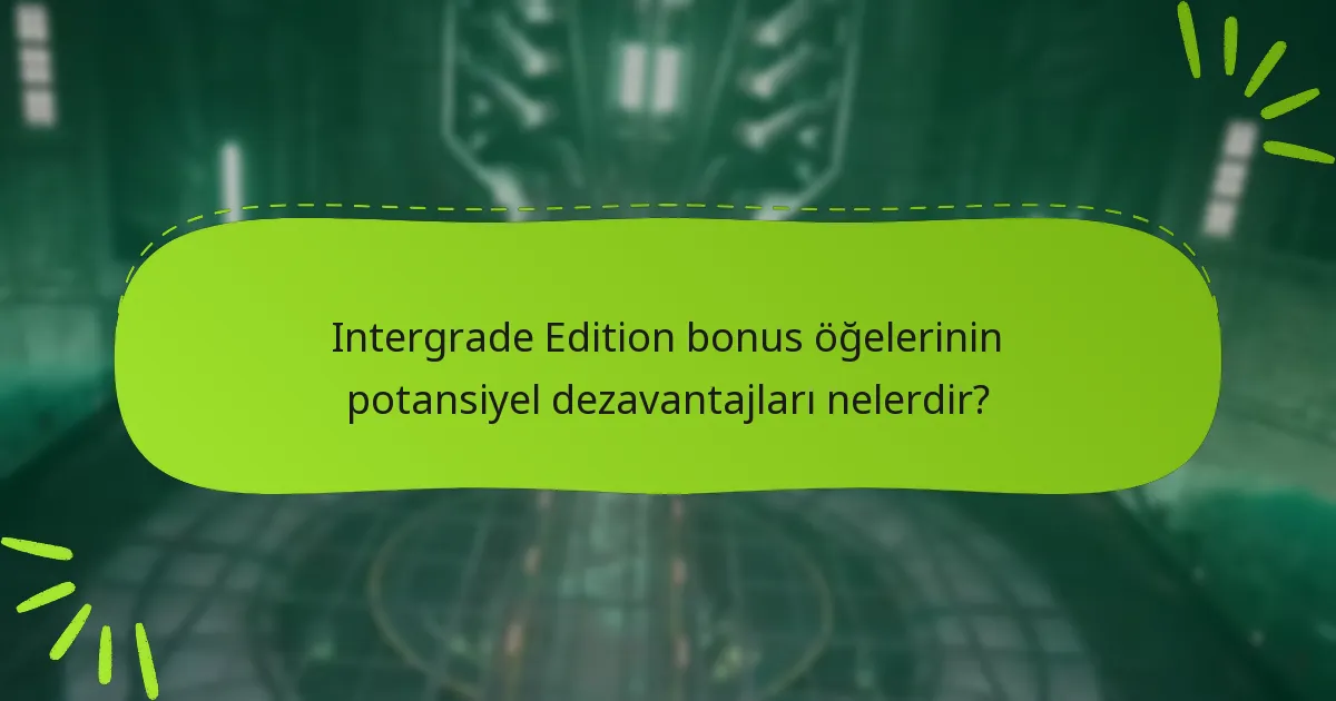 Intergrade Edition’daki bonus öğeleri hakkında kullanıcı yorumları nelerdir?