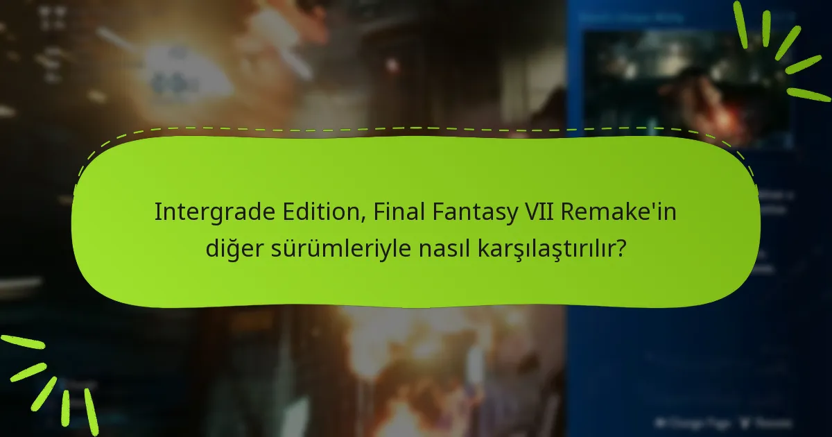 Intergrade Edition bonus öğelerinin potansiyel dezavantajları nelerdir?